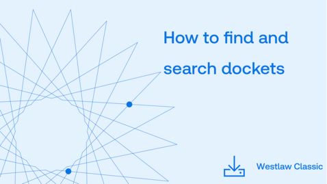 Thumbnail for How to find and search dockets