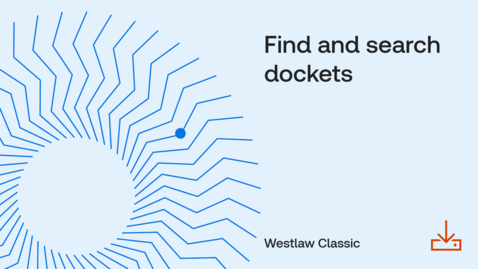 Thumbnail for How to find and search dockets