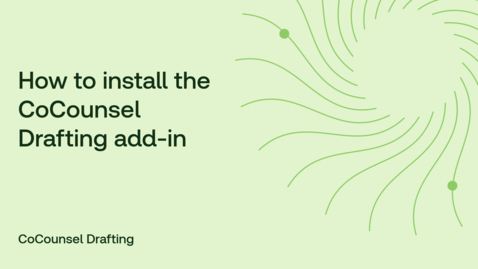 Thumbnail for How to install the CoCounsel Drafting Add-In