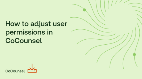 Thumbnail for How to adjust user permissions in CoCounsel