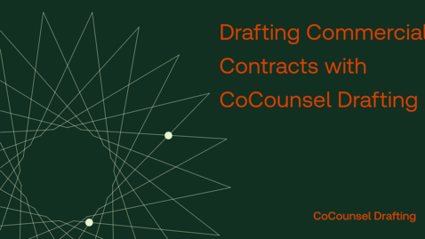 Thumbnail for Drafting Commercial Contracts with CoCounsel Drafting