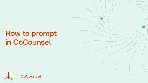 Thumbnail for How to prompt in CoCounsel
