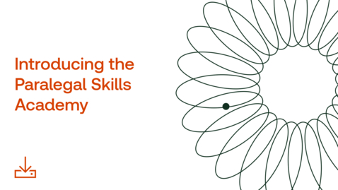 Thumbnail for Introducing the Paralegal Skills Academy