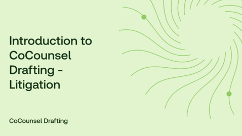 Thumbnail for Introduction to CoCounsel Drafting- Litigation