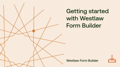 Thumbnail for Getting started with Westlaw Form Builder