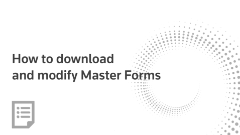 Thumbnail for How to download and modify Master Forms