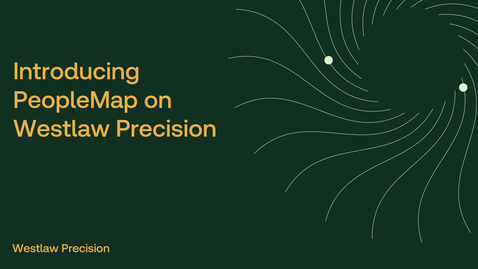 Thumbnail for Introducing PeopleMap on Westlaw Precision