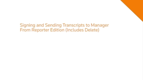 Thumbnail for Signing and Sending Transcripts to Agency
