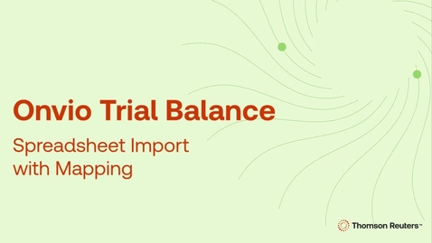 Thumbnail for Onvio Trial Balance Spreadsheet Import with Account Mapping