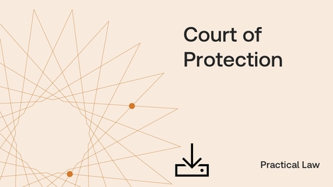 Thumbnail for Practical Law Practice Areas: Court of Protection