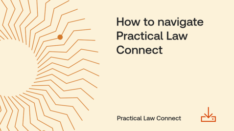 Thumbnail for How to navigate Practical Law Connect