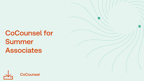 Thumbnail for CoCounsel for Summer Associates