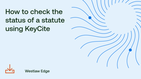 Thumbnail for How to check the status of a statute using KeyCite