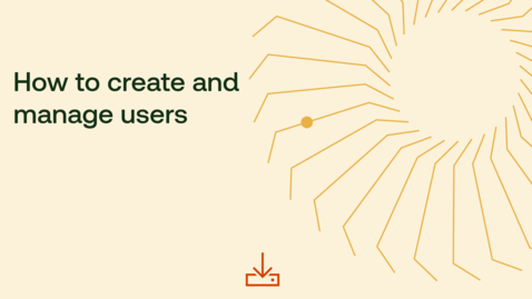 Thumbnail for How to create and manage users