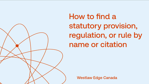 Thumbnail for How to find a statutory provision, regulation, or rule by name or citation