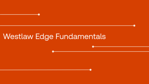 Thumbnail for Westlaw Edge Fundamentals (New User)