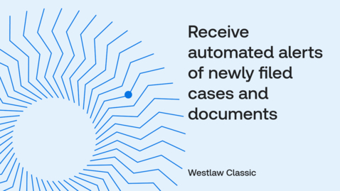 Thumbnail for How to receive automated alerts of newly filed cases and documents
