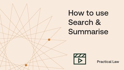 Thumbnail for How to use Search &amp; Summarise Practical Law