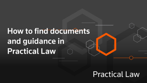 Thumbnail for How to find documents and guidance in Practical Law