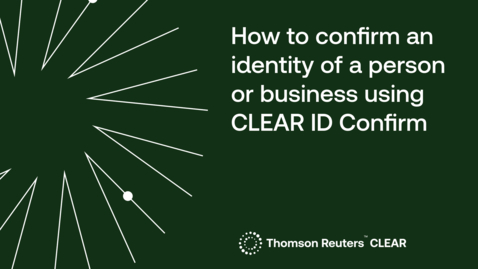 Thumbnail for How to confirm an identity of a person or business using Clear ID Confirm