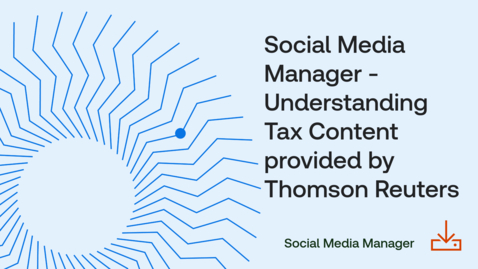 Thumbnail for Social Media Manager - Understanding Tax Content provided by Thomson Reuters