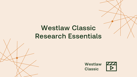 Thumbnail for Westlaw Classic - Research Essentials