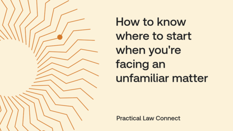 Thumbnail for How to know where to start when you're facing an unfamiliar matter