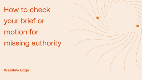 Thumbnail for How to check your brief or motion for missing authority