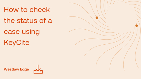 Thumbnail for How to check the status of a case using KeyCite