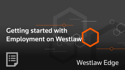 Thumbnail for Getting started with Employment on Westlaw