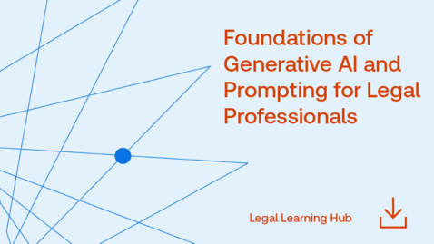 Thumbnail for Foundations of Generative AI and Prompting for Legal Professionals