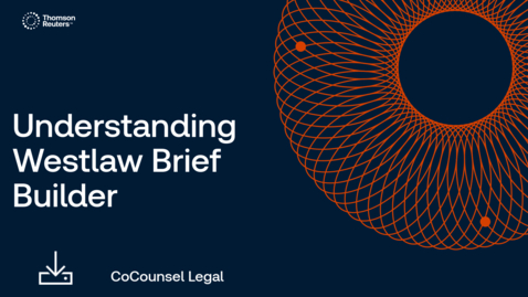 Thumbnail for Understanding Westlaw Brief Builder