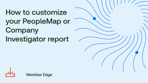 Thumbnail for How to customize your PeopleMap or Company Investigator Report