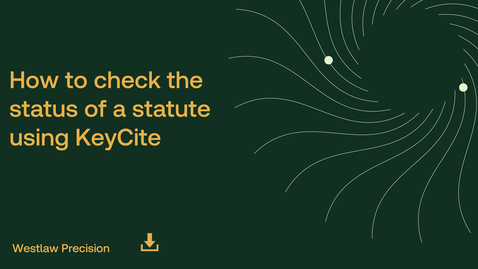 Thumbnail for How to check the status of a statute using KeyCite