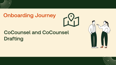 Thumbnail for CoCounsel and CoCounsel Drafting Onboarding Journey