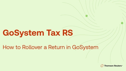 Thumbnail for How to rollover a return in GoSystem