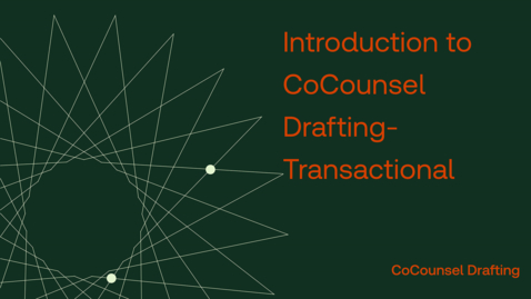 Thumbnail for Introduction to CoCounsel Drafting - Transactional