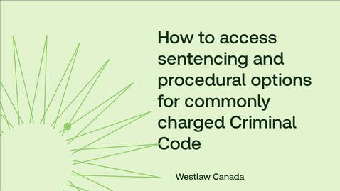 Thumbnail for How to access sentencing and procedural options for commonly charged Criminal Code offences