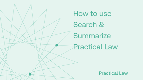 Thumbnail for How to use Search &amp; Summarize Practical Law
