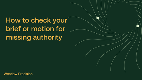 Thumbnail for How to check your brief or motion for missing authority