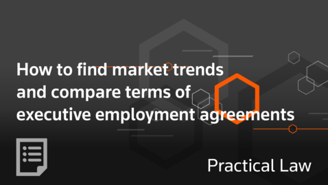 Thumbnail for How to find market trends and compare terms of executive employment agreements