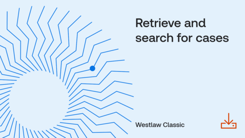 Thumbnail for How to retrieve and search for cases
