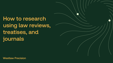 Thumbnail for How to research using law reviews, treatises, and journals