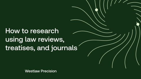 Thumbnail for How to research using law reviews, treatises, and journals