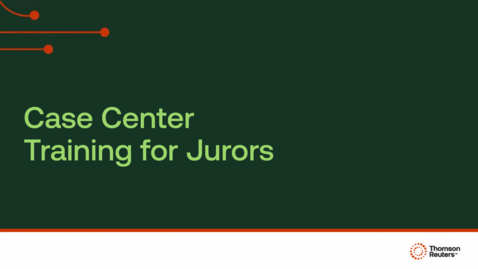 Thumbnail for Case Center training for Jurors