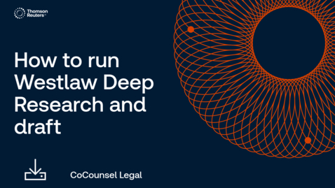 Thumbnail for Reference guide: How to run Westlaw Deep Research and draft in one prompt
