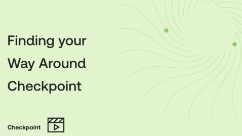 Thumbnail for Finding your Way Around Checkpoint