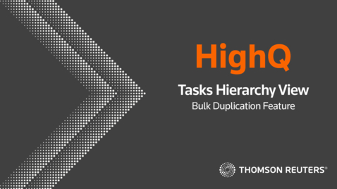 Thumbnail for HighQ Tasks Duplication in Hierarchy View