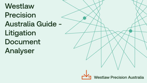 Thumbnail for Westlaw Precision Australia Guide - Litigation Document Analyser