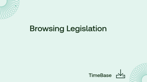 Thumbnail for TimeBase LawOne Quick Start Guide — Browsing Legislation